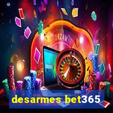 desarmes bet365