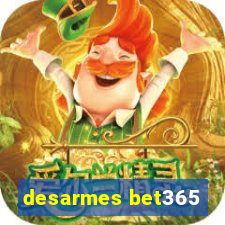 desarmes bet365