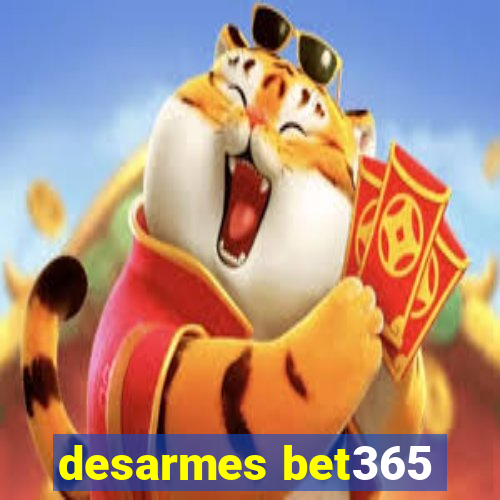 desarmes bet365