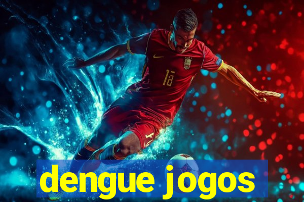 dengue jogos