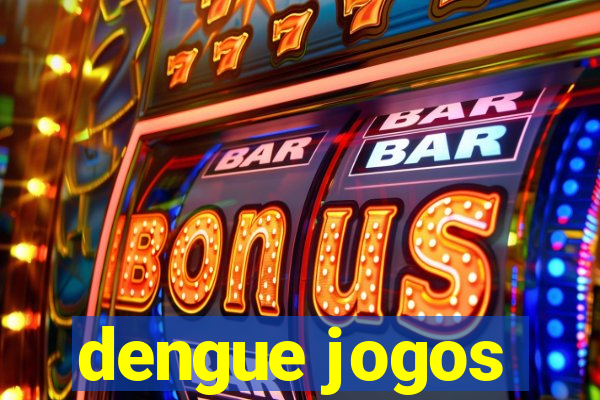 dengue jogos