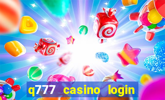 q777 casino login register online philippines