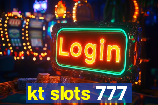 kt slots 777