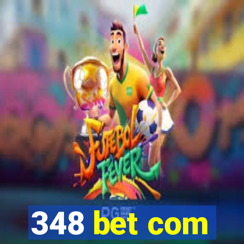 348 bet com