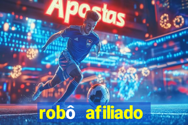 robô afiliado grátis download