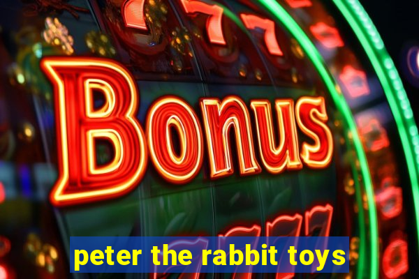 peter the rabbit toys