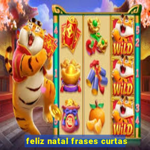 feliz natal frases curtas