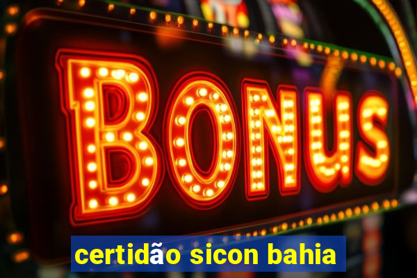 certidão sicon bahia