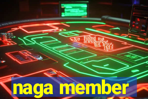 naga member