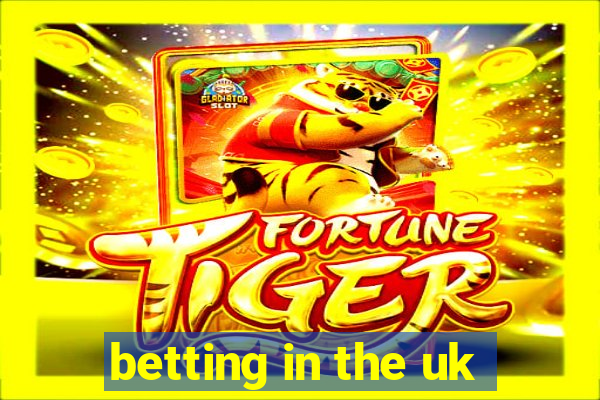 betting in the uk