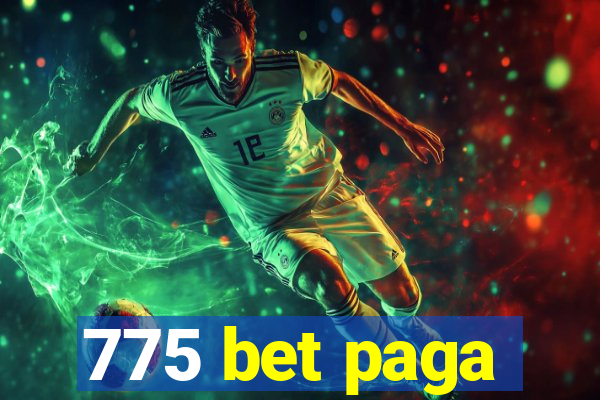 775 bet paga