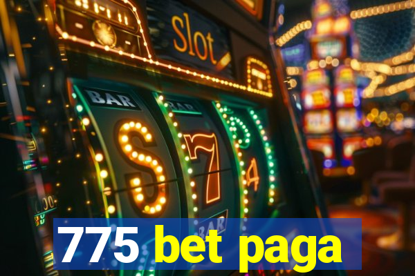 775 bet paga