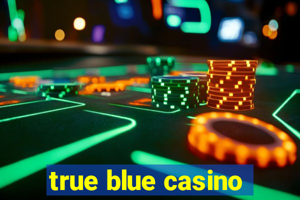 true blue casino