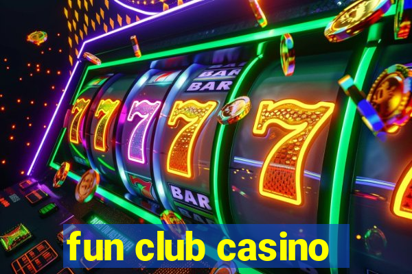 fun club casino