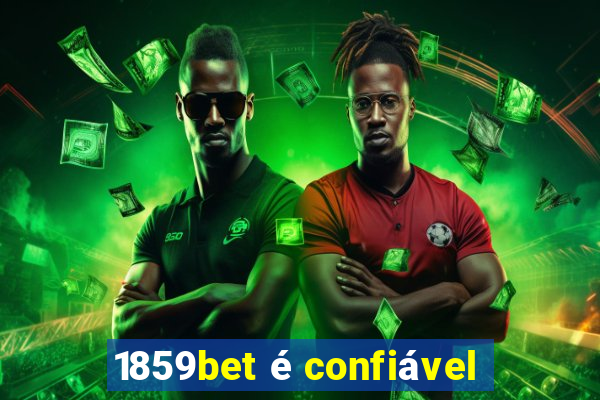 1859bet é confiável