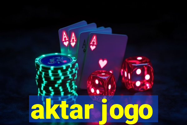 aktar jogo