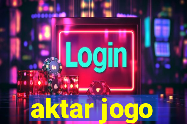 aktar jogo