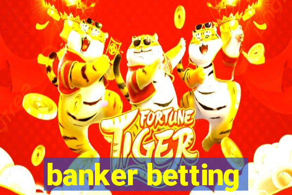 banker betting