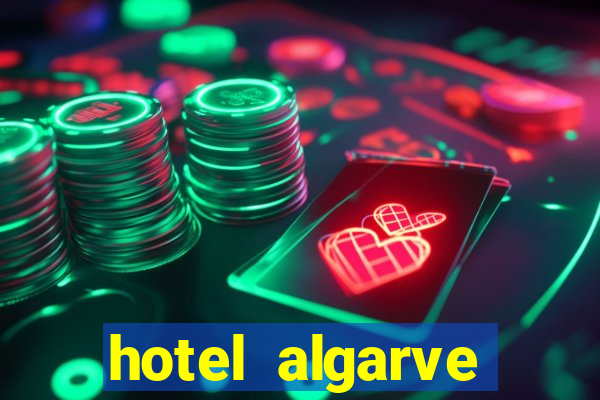 hotel algarve casino portimao