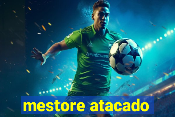 mestore atacado