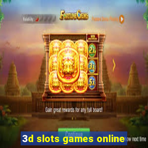 3d slots games online