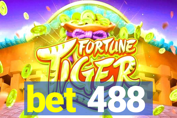 bet 488