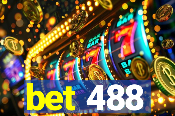 bet 488