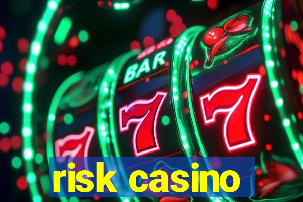 risk casino