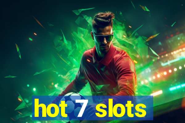 hot 7 slots