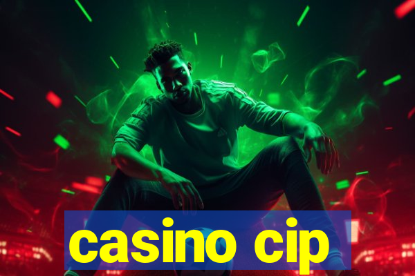 casino cip