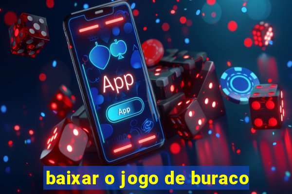 baixar o jogo de buraco