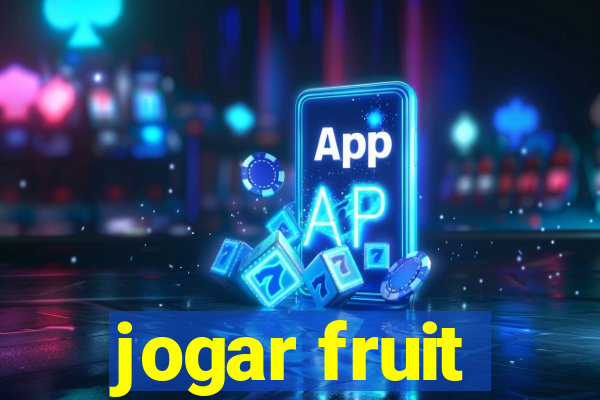 jogar fruit