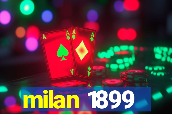 milan 1899