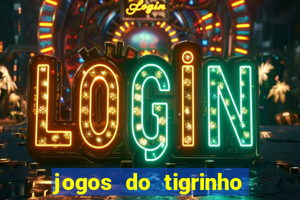 jogos do tigrinho com b?nus