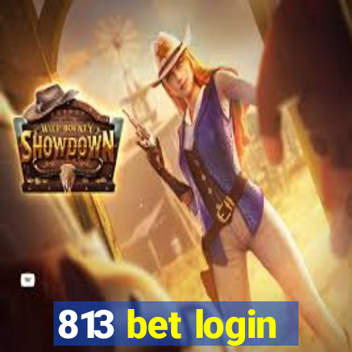 813 bet login