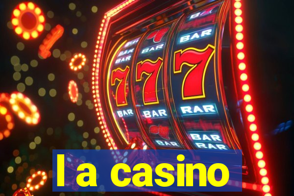 l a casino