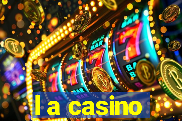 l a casino