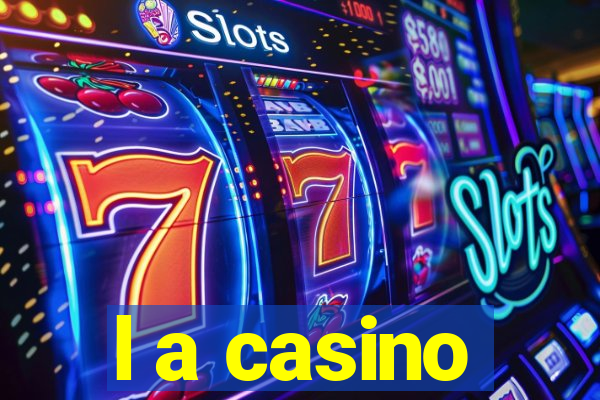 l a casino