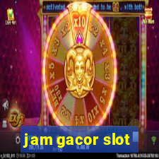 jam gacor slot