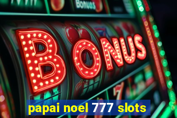 papai noel 777 slots