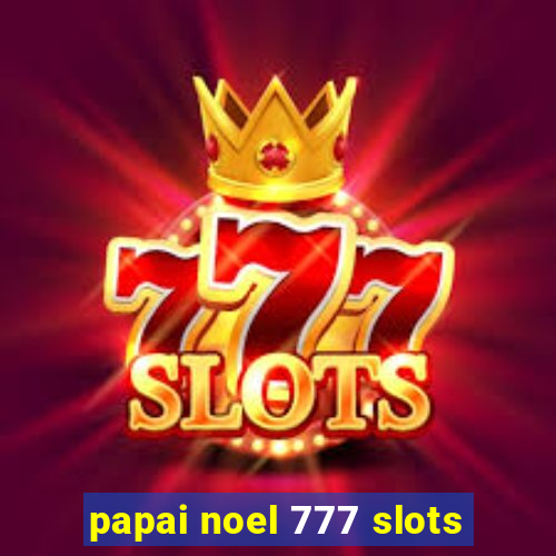 papai noel 777 slots