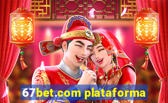 67bet.com plataforma