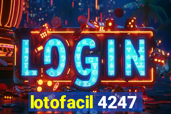 lotofacil 4247