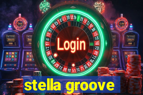 stella groove