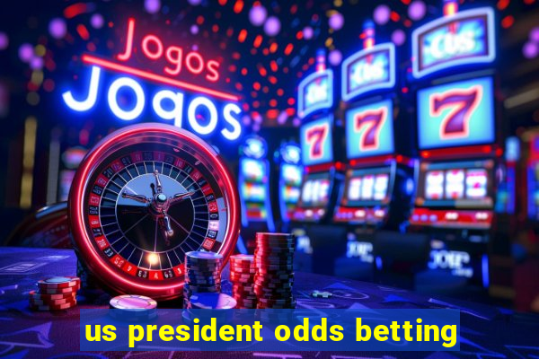 us president odds betting