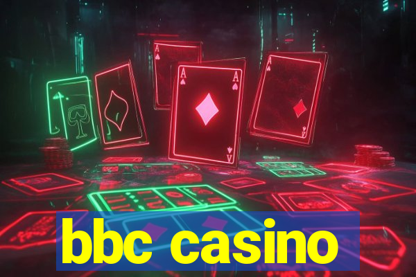 bbc casino