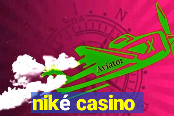 niké casino