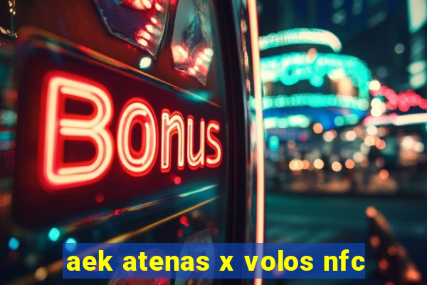 aek atenas x volos nfc