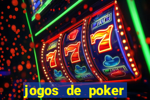 jogos de poker online valendo dinheiro