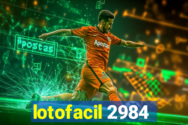 lotofacil 2984